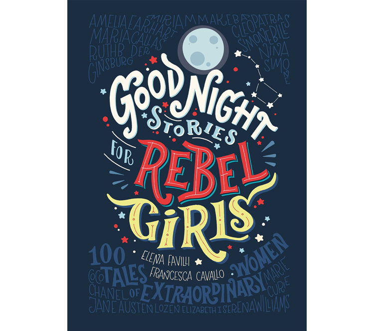 『Good Night Stories for REBEL GIRLS　100 TALES of EXTRAORDINARY WOMEN』